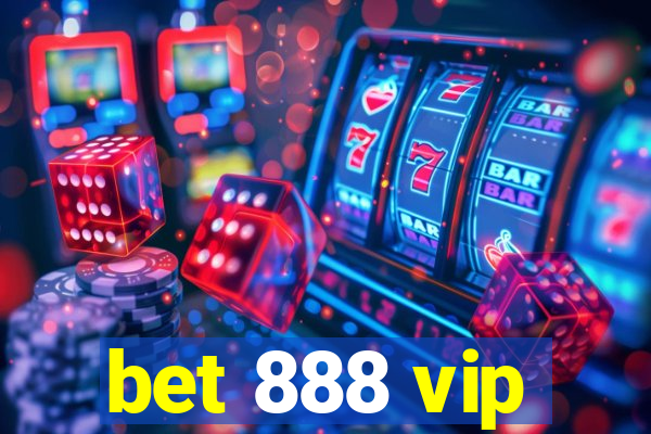 bet 888 vip